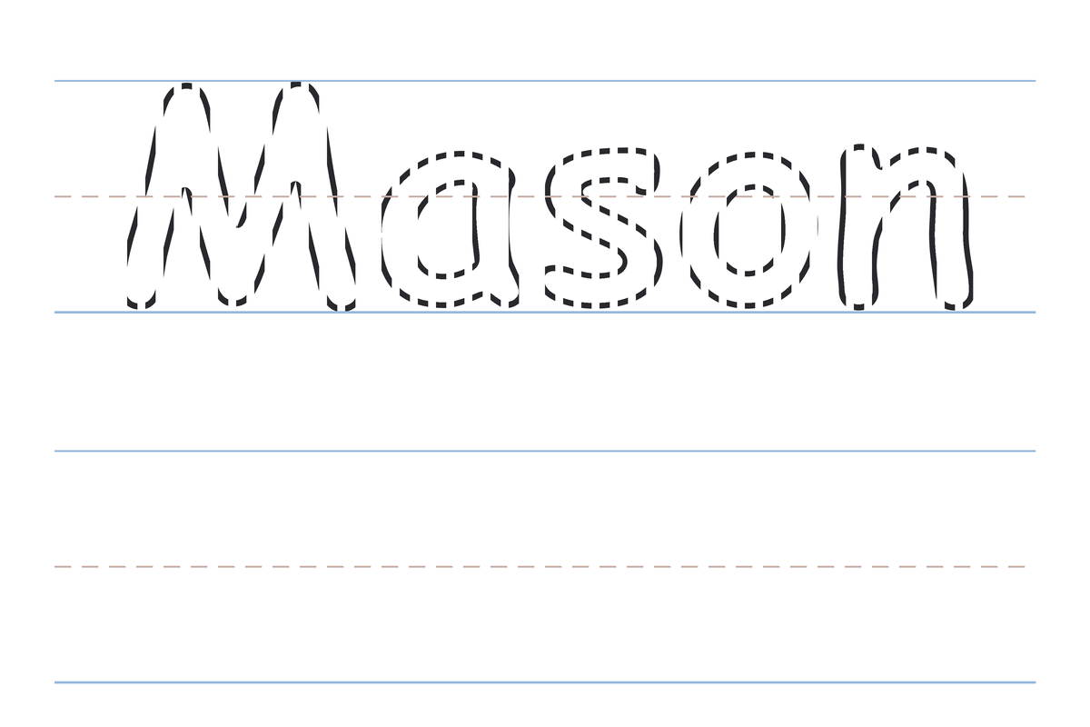 A free printable Mason name tracing worksheet — the name Mason in dotted guide letters to trace, with a blank practice line below